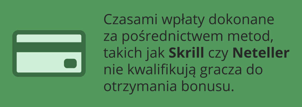 Skrill i Neteller nie kwalifikują do otrzymania bonusu w niektórych przypadkach